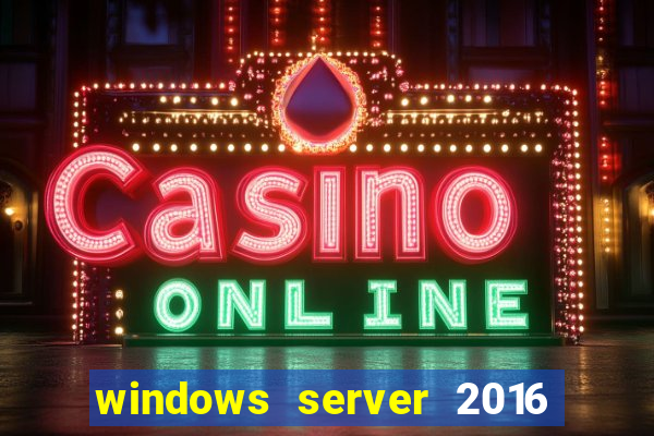 windows server 2016 download iso